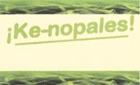 ¡KE-NOPALES!