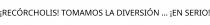 ¡RECÓRCHOLIS! TOMAMOS LA DIVERSIÓN ... ¡EN SERIO!