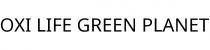 OXI LIFE GREEN PLANET