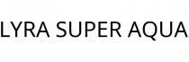 LYRA SUPER AQUA