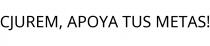 CJUREM; APOYA TUS METAS!