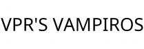 VPR'S VAMPIROS