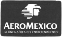 AEROMEXICO LA LÍNEA AÉREA DEL ENTRETENIMIENTO