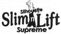 SILHOUETTE SLIM N LIFT SUPREME
