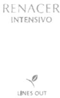 RENACER INTENSIVO LINES OUT