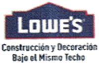 LOWE'S CONSTRUCCIÓN Y DECORACIÓN BAJO EL MISMO TECHO