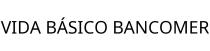VIDA BÁSICO BANCOMER