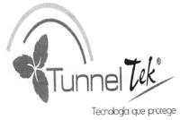 TUNNEL TEK TECNOLOGÍA QUE PROTEGE