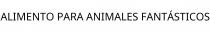 ALIMENTO PARA ANIMALES FANTÁSTICOS