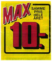 MAX 10,- SAMME PRIS HELE ÅRET