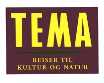 TEMA REISER TIL KULTUR OG NATUR