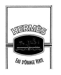 HERMÈS EAU D'ORANGE VERTE