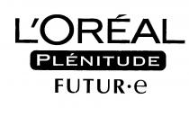 L`ORÉAL PLÉNITUDE FUTUR