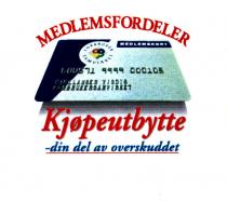 COOP MEDLEMSFORDELER Kjøpeutbytte -din del av overskuddet