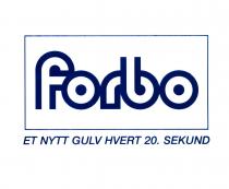 forbo ET NYTT GULV HVERT 20. SEKUND