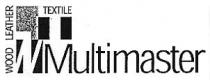 Multimaster WOOD LEATHER TEXTILE
