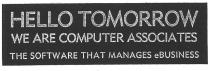 HELLO TOMORROW WE ARE COMPUTER ASSOCIATES THE SOFTWARE THAT MANAGES eBUSINESS