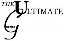 THE ULTIMATE G SERIES