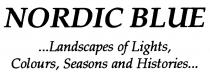 NORDIC BLUE ...Landscapes of Lights, Colours, Seasons and Histories.