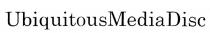 UbiquitousMediaDisc