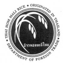 THAI HOM MALI RICE ORIGINATED IN THAILAND DEPARTMENT OF FOREGIN TRADE