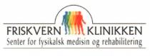 FRISKVERNKLINIKKEN Senter for fysikalsk medisin og rehabilitering