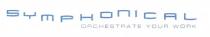 SYMPHONICAL ORCHESTRATE YOUR WORK
