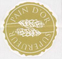 PAIN D'OR SUPERUEUR