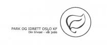 PARK OG IDRETT OSLO KF Din trivsel - vår jobb.
