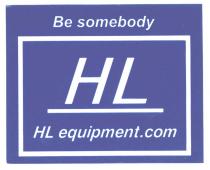 Be somebody HL HL equipment.com