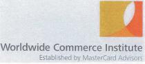 Worldwide Commerce Institute Established by MasterCard Advisors
