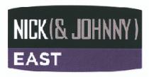 NICK (& JOHNNY) EAST