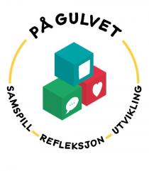 PÅ GULVET SAMSPILL REFLEKSJON UTVIKLING