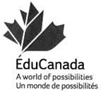 ÉduCanada A world of possibilities Un monde de possibilités