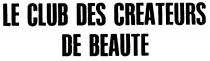 LE CLUB DES CREATEURS DE BEAUTE