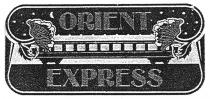 ORIENT EXPRESS