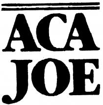 ACA JOE