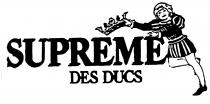 SUPREME DES DUCS