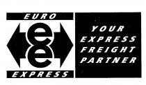 EE EURO EXPRESS YOUR EXPRESS FREIGHT PARTNER
