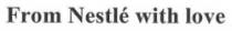 From Nestle with love