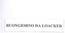 BUONGIORNO DA LOACKER