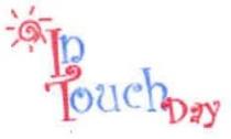 IN TOUCH DAY