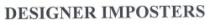 DESIGNER IMPOSTERS