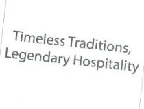 Timeless Traditions Legendary Hospitality