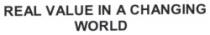 REAL VALUE IN A CHANGING WORLD