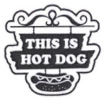 THIS IS HOT DOG