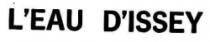 L`EAU D`ISSEY
