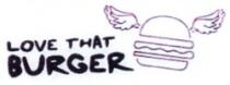 LOvE THAT BURGER