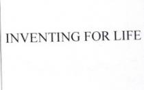 INVENTING FOR LIFE