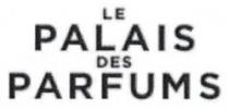 LE PALAIS DES PARFUMS